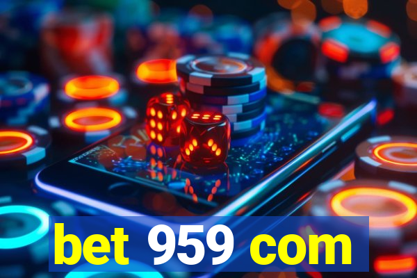 bet 959 com